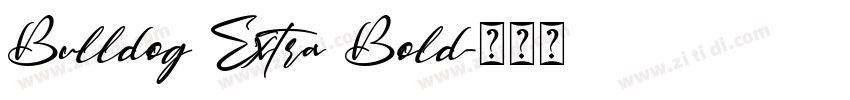 Bulldog Extra Bold字体转换